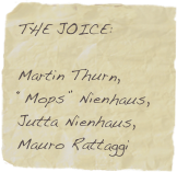 THE JOICE:
  Martin Thurn,  “Mops” Nienhaus,  Jutta Nienhaus,  Mauro Rattaggi