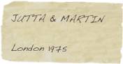 JUTTA & MARTIN

London 1975