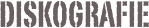 DISKOGRAFIE